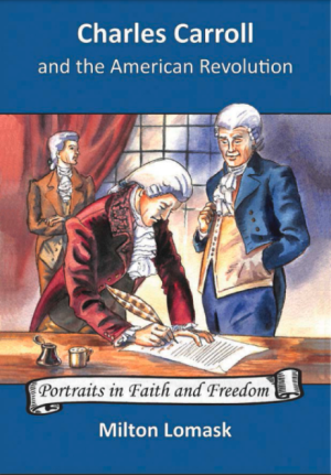 Charles Carroll and the American Revolution