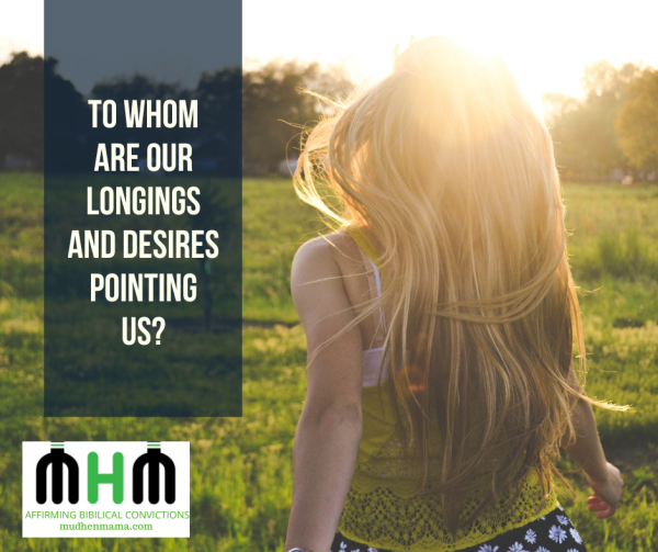 To whom are our longings and desires pointing us?