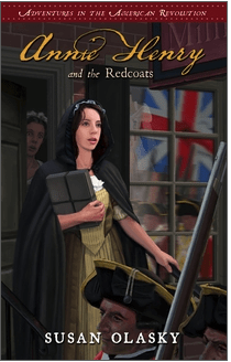 Annie Henry and the Redcoats (Adventures in the American Revolution, Book 4)