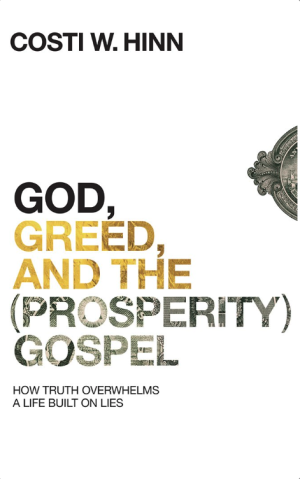 God, Greed, and the (Prosperity) Gospel: How Truth Overwhelms a Life Built on Lies