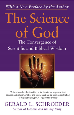 The Science of God: The Convergence of Scientific and Biblical Wisdom