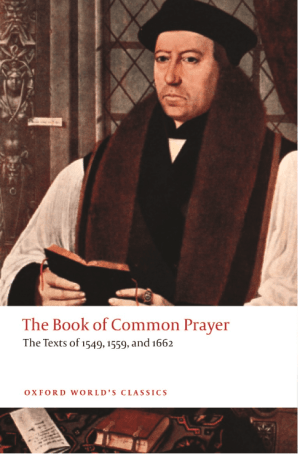 The Book of Common Prayer: The Texts of 1549, 1559, and 1662 (Oxford World's Classics)