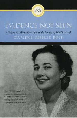 Evidence Not Seen: A Woman's Miraculous Faith in the Jungles of World War II