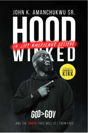 Hoodwinked: 10 Lies Americans Believe and the Truth That Will Set Them Free